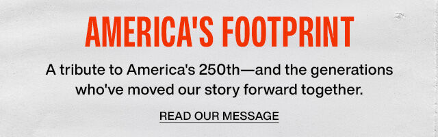 Banner with redfont as a title that reads "America's Footprint" with a small paragraph about celebrating 250 years as a country and how Johnston & Murphy has been part of those years.